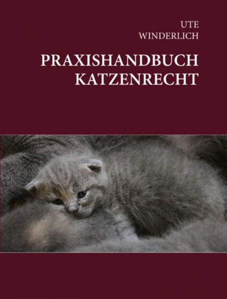Praxishandbuch Katzenrecht, Ute Winderlich, 2011 Praxishandbuch Katzenrecht, Ute Winderlich, 2011